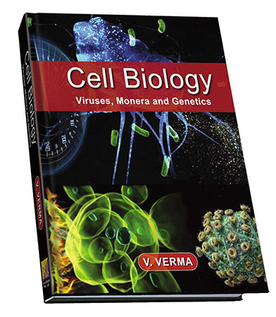 Cell Biology : Viruses, Monera and Genetics