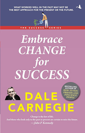 EMBRACE CHANGE FOR SUCCESS