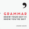 GRAMMAR: Know Your Shit or Know You're Shit thumbnail 1