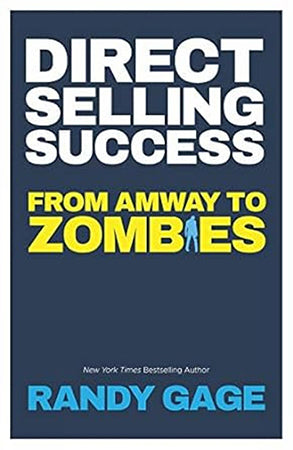 DIRECT SELLING SUCCESS: From Amway to Zombies