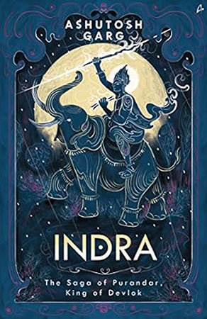 INDRA: The Saga of Purandar, the King of Devlok