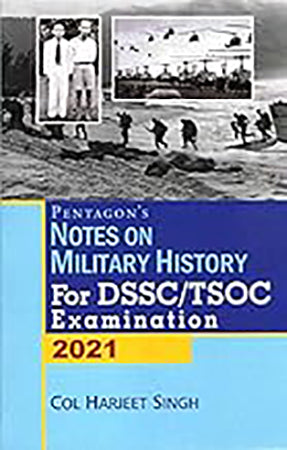 Pentagon`s Notes on Military History For DSSC/ TSOC Examination 2021