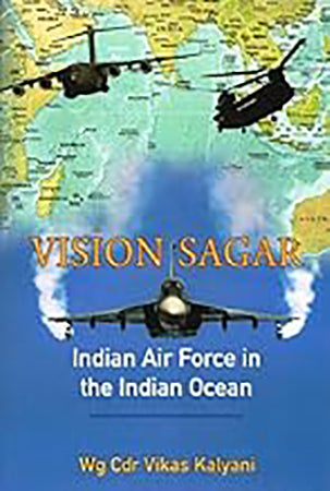 Vision Sagar : Indian Air Force in the Indian Ocean