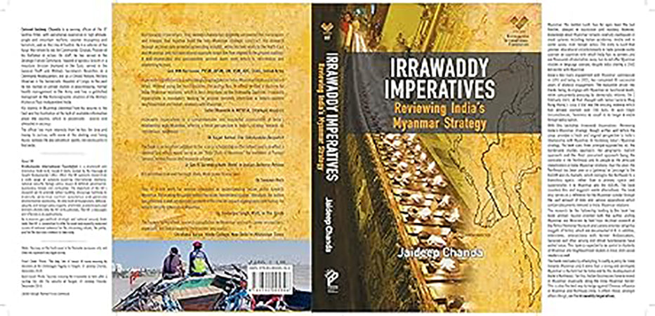 Irrawaddy Imperatives Reviewing India's Myanmar Strategy