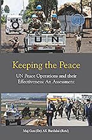 Keeping the Peace UN Peace Operations and their Effectiveness: An Assessment