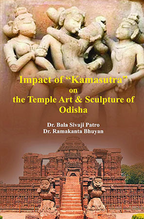 Impact of “Kamasutra” on theTemple Art & Sculpture of Odisha