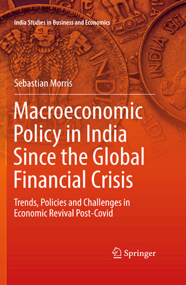 Macroeconomic Policy in India Since the Global Financial Crisis