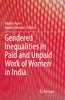 Gendered Inequalities in Paid and Unpaid Work of Women in India thumbnail 1