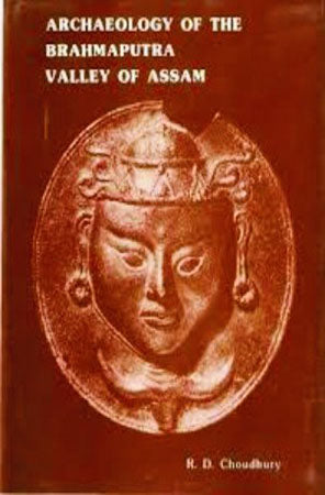 Archaeology of Brahmaputra Valley of Assam
