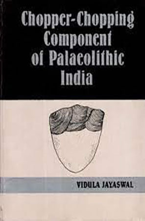 ChopperChopping Component of Palaeolithic India