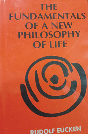 Fundamentals of A New Philosophy of Life