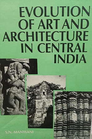 Evolution of Art and Architecture of Central India