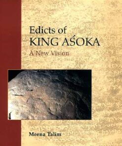 EDICTS OF KING ASOKA: A New Vision