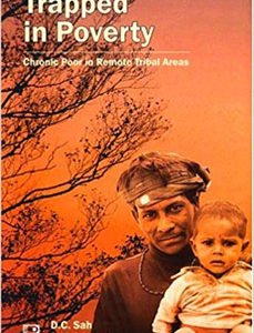 TRAPPED IN POVERTY: Chronic Poor in Remote Tribal Areas