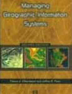 MANAGING GEOGRAPHIC INFORMATION SYSTEMS (2nd Edition)