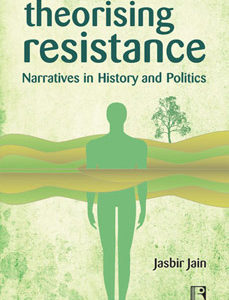 THEORISING RESISTANCE: Narratives in History and Politics