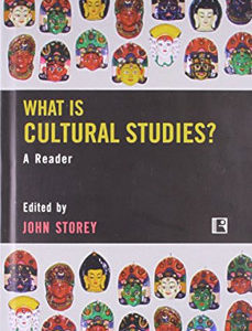 WHAT IS CULTURAL STUDIES: A Reader