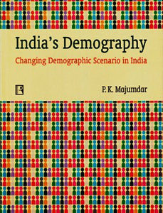 INDIA'S DEMOGRAPHY: Changing Demographic Scenario in India