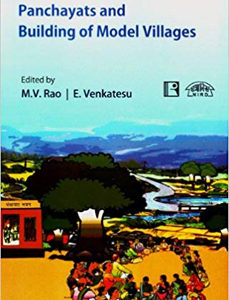 PANCHAYATS AND BUILDING OF MODEL VILLAGES