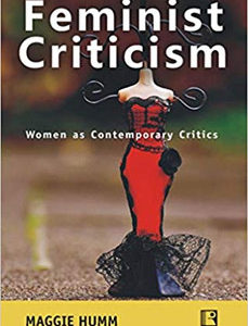 FEMINIST CRITICISM: Women as Contemporary Critics