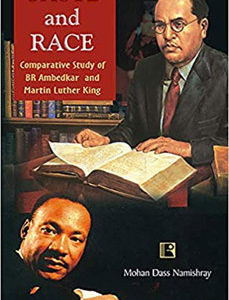 CASTE AND RACE: Comparative Study of BR Ambedkar and Martin Luther King
