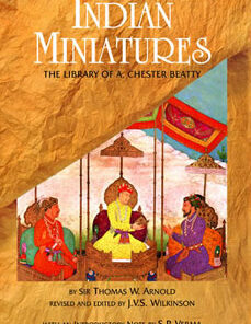 INDIAN MINIATURES: The Library of A. Chester Beatty
