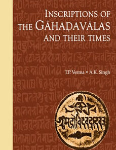 INSCRIPTIONS OF THE GAHADAVALAS AND THEIR TIMES  (Set of 2 Vols.)