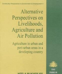 Alternative Perspectives on Livelihoods, Agriculture and Air Pollution