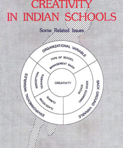 Development of Creativity in Indian Schools: Some Related Issues