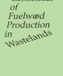 Economics of Fuelwood Production in Wastelands