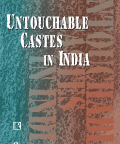 UNTOUCHABLES CASTES IN INDIA: The Raigar Movement (1940-2004)