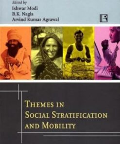 THEMES IN SOCIAL STRATIFICATION AND MOBILITY: Essays in Honour of Prof K.L. Sharma