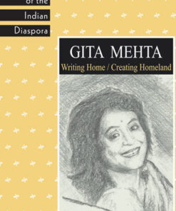 GITA MEHTA: Writing Home / Creating Homeland