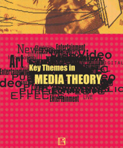 KEY THEMES IN MEDIA THEORY