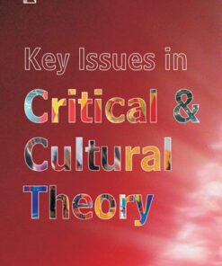 KEY ISSUES IN CRITICAL & CULTURAL THEORY