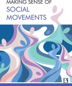 MAKING SENSE OF SOCIAL MOVEMENTS