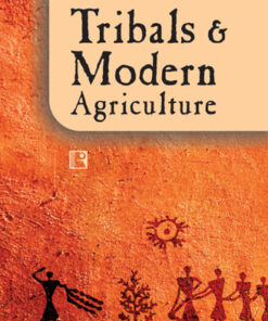 TRIBALS AND MODERN AGRICULTURE: Dynamics of Fertiliser Use in Madhya Pradesh