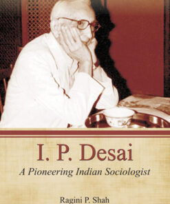I. P. DESAI: A Pioneering Indian Sociologist