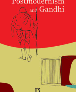 POSTMODERNISM AND GANDHI