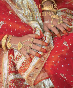 Celebrating Dreams: Weddings In India (HB)