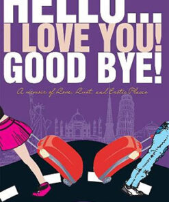 Hello... I Love You! Good Bye!