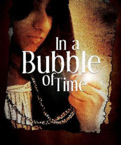 In A Bubble Of Time