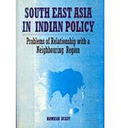 South East Asia In Indian Policy