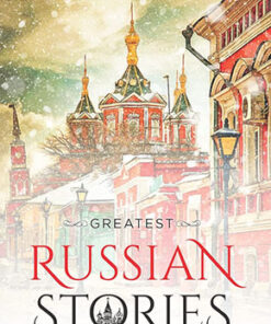 Greatest Russian Stories