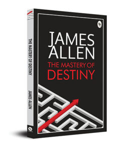 The Mastery of Destiny