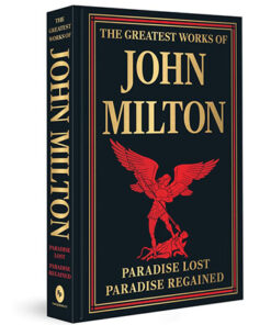 The Greatest Works of John Milton (Paradise Lost and Paradise Regained)