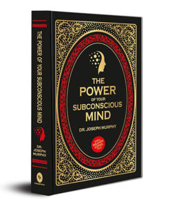 The Power of Your Subconscious Mind (Deluxe Hardbound Edition)
