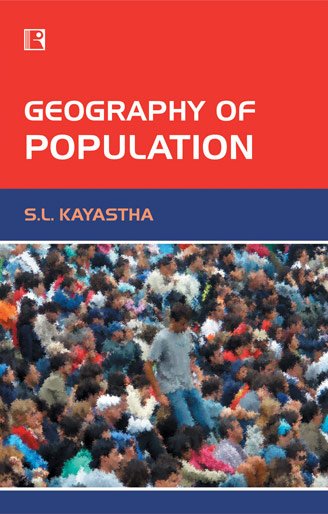 GEOGRAPHY OF POPULATION: Selected Essays