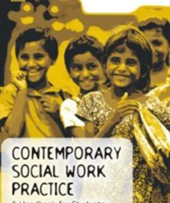 CONTEMPORARY SOCIAL WORK PRACTICE: A Handbook for Students
