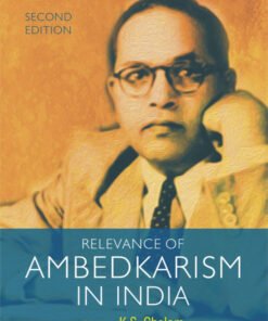 RELEVANCE OF AMBEDKARISM IN INDIA (Second Edition)